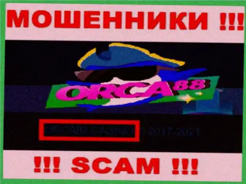 ORCA88 CASINO владеет организацией Orca 88 - это ОБМАНЩИКИ !!!