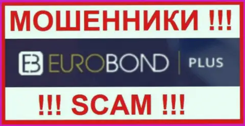 EuroBondPlus Com - это SCAM !!! ОЧЕРЕДНОЙ ВОР !!!