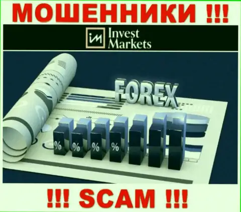 Сфера деятельности интернет мошенников InvestMarkets Com - это Форекс, но знайте это обман !!!