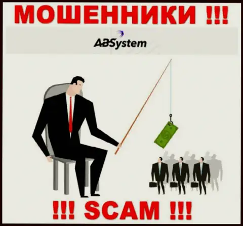 ABSystem - это интернет-мошенники, которые склоняют наивных людей совместно работать, в итоге лишают денег