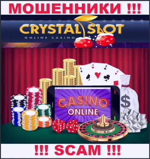 Кристал Слот Ком заявляют своим доверчивым клиентам, что работают в сфере Онлайн казино