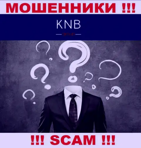 Нет возможности выяснить, кто же является непосредственными руководителями организации KNB Group - это стопроцентно кидалы