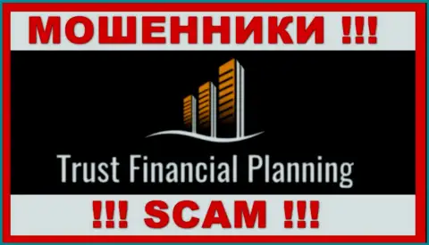 Trust-Financial-Planning - это МОШЕННИКИ !!! Совместно работать очень опасно !