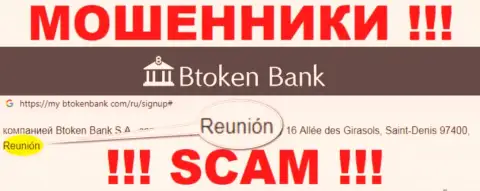 BtokenBank Com имеют оффшорную регистрацию: Reunion, France - будьте очень осторожны, шулера