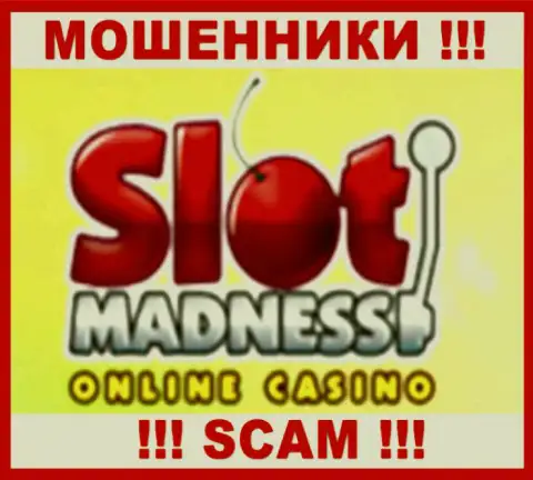 SlotMadness Com - это ЛОХОТРОНЩИКИ !!! SCAM !!!